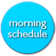 morning schedule